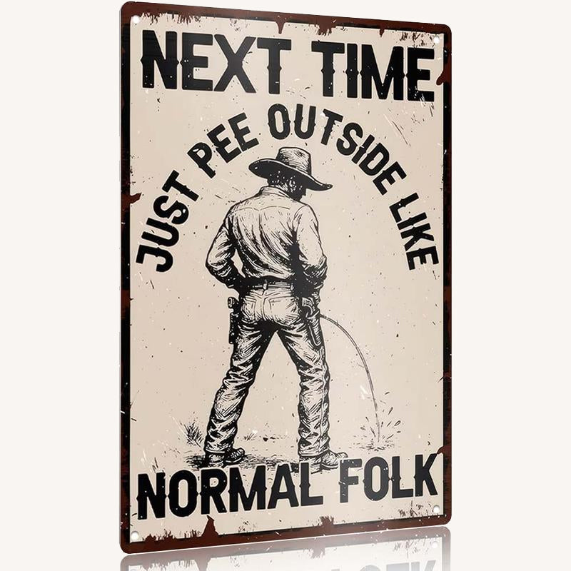 Hilarious Pissing Metal Sign 🤣😜