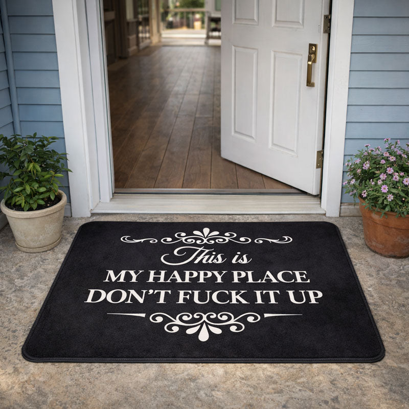 Funny Rug 👉 "This Is My Happy Space, Don't Mess It Up"